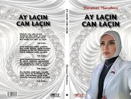 Xuraman Muradovanın Ankarada nəşr olunan "Ay Laçın, Can Laçın" kitabı